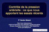 Contrôle de la pression artérielle : ce que nous apportent ... HTA nouvea… · xavier.girerd@aphp.fr Agadir, 21 mai 2016 . Les essais récents avec une baisse de la pression artérielle