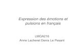 Expression des émotions et pulsions en françaisOrganisation du cours (2/2) • 6/04 D. Le Pesant : Les mots et locutions d’état psychologique provoqués par quelqu’un ( séduire,