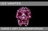 New LES VANITES DANS L’ART CONTEMPORAIN · 2016. 2. 29. · LES VANITES DANS L’ART CONTEMPORAIN . Dimitri TSYKALOV sculpte le crâne humain dans des fruits et légumes, symboles