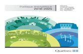 Politique énergétique Profil 2016-2025 de l’énergie au québec...2 Vers une nouvelle politique énergétique pour le Québec PROFIL STATISTIQUE DE L ÉNERGIE AU QUÉBEC DeScRIptIoN