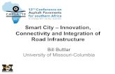 Smart City – Innovation, Connectivity and Integration of ...Smart City – Innovation, Connectivity and Integration of Road Infrastructure. Bill Buttlar. University of Missouri -Columbia