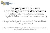 La préparation aux déménagements d'archives€¦ · -> Préparer et organiser le déménagement d'une partie des fonds vers le futur centre des Archives nationales de Pierrefitte-sur-Seine