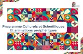 Programme Culturels et Scientifiques Et animations ... · 1. Conférences et rencontres scientifiques 2. Activités de découverte de la culture du Maroc 3. Village des cultures de