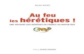 AuFeuHeretiques 001A168 - Fnacmultimedia.fnac.com/multimedia/editorial/pdf/9782737367267.pdfLes cathares, en Languedoc, la fin du si&le : une con tre-église prospère et structurée