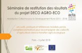 New Séminaire de restitution des résultats du projet DECO AGRO-ECO · 2018. 8. 1. · Objectifs des entretiens : Description du groupe, son historique, sa dynamique, ses actions