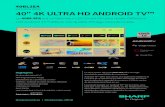 40 4K ULTRA HD ANDROID TV™ - jung-electromenager.fr · CHROMECAST INTEGRE BLUETOOTH UHD TUNER DVB-T/T2/C/S/S2 (MPEG4 + HEVC/H.265) La série Smart Ultra HD 40BL2EA offre un large