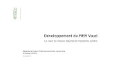 Développement du RER VaudDéveloppement du RER Vaud©sentation_RER...2014/05/26  · Le développement de l’offre au service du report modal: premiers effets visibles depuis 2000