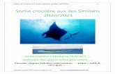 Sortie croisière aux iles Similans 2020 /20 21€¦ · La plongée commence à environ 2 mètres sous la surface et descend à plus de 27 mètres, soit la plus profonde de la région.