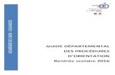 New GUIDE DÉPARTEMENTAL DES PROCÉDURES D’ORIENTATION - … · 2016. 11. 28. · Guide départemental des procédures d’orientation – Rentrée scolaire 2016 – DSDEN Calvados