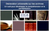 Déclaration universelle sur les archives · 2017. 2. 3. · Origines de la DUA • Inspirée par la Déclaration québécoise sur les archives • En 2007 le Conseil international