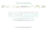Le commerce du Luxe Le Luxe du commerce · Le colloque international pluridisciplinaire «Le com- merce du luxe – Le luxe du commerce», organisé par le LARHRA (UMR 5190 Laboratoire