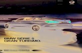 BMW SÉRIE GRAN TURISMO.assetseu.izmocars.com/toolkitPDFs/2015/BMW/Serie__5__Gran__Tur… · Gran Turismo une personnalité à part, dans le paysage automobile comme au sein de la