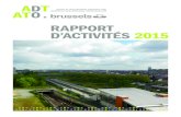 RAPPORT D’ACTIVITÉS 2015 - perspective.brussels · 2017. 11. 28. · ADT _ RAPPORT D’ACTIVITÉS 2015 / p. 7 UNE AGENCE AU SERVICE DE LA RÉGION DE BRUXELLES-CAPITALE Créée