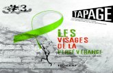 New - facebook/TAPAGE · 2018. 8. 9. · Ae Le magazine Tapage contre le décrochage est produit par le Regroupement des organismes communautaires québécois de lutte au décrochage.