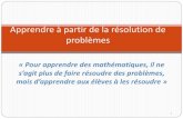 Apprendre à partir de la résolution de problèmesfeurs.circo.ac-lyon.fr/spip/IMG/pdf/probleme.pdf · construire pas à pas un raisonnement, il est nécessaire de garder la trace,