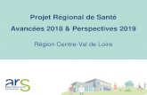 Projet Régional de Santé Avancées 2018 & Perspectives 2019 · Sologne Nature Environnement ; CDPNE ; CPIE Touraine-Val de Loire) • 6 projets financés • 64 % de l’enveloppe