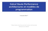 Calcul Haute Performance architectures et modèles de ...Un pocesseur en 2011 Mémoire Système d’Entrées/ Sorties Bus interface L3 … Core1 L1 inst r Core0 Core2 …. Coren UAL