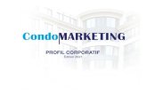 PROFIL CORPORATIF - ExpoCondo CORPORATIF CCM.pdfPROFIL CORPORATIF Édition 2021. Agence de commercialisation de produits et services destinés au marché de la copropriété ...