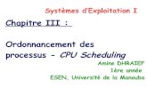 Chapitre III : Ordonnancement des processus - CPU Scheduling · Dans un système à ordonnancement non préemtif ou sans réquisition, le système d'exploitation choisit le prochain