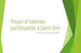 Projet d’habitats participatifs à Saint-Sixt · L’habitat participatif désigne tout projet et réalisation d'habitat ayant des parties communes collectives et des parties privatives