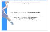 Le guide de l'employeur - FFVBextranet.ffvb.org/.../dirigeants/guide_du_manager.pdf · 2015. 12. 2. · Le rôle de manager : ... L'organisation, c'est la structuration que l'association