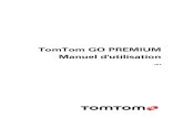 TomTom GO PREMIUMdownload.tomtom.com/open/manuals/TomTom_GO_PREMIUM/...TomTom a entamé une collaboration avec IFTTT, une plate-forme gratuite qui vous aide à tirer le meilleur parti