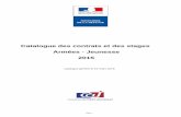 Catalogue des contrats et des stages Armées - Jeunesse 2015 · Direction interarmées des réseaux d'infrastructure et des systèmes d'information de la défense 4 stage(s) Ecole