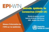 Nouvelle épidémie de Coronavirus (COVID-19)...o Les coronavirus sont une famille de virus qui infectent à la fois les ... Déploiement de 6 Experts OMS additionnels ... Activation