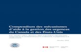 Compendium des mécanismes - Sécurité publique · 2018. 3. 28. · Compendium des mécanismes ’ à du Canada et des États-Unis Lois, ententes, cadres, directives, plans et procédures