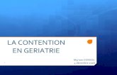 LA CONTENTION EN GERIATRIE - RESUValresuval.free.fr/CRURAL/12-2018/5.CONSOL.pdf · « La contention consiste à restreindre, de façon plus ou moins sévère les initiatives motrices