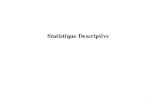 Statistique Descriptive · descriptives - Travaux dirigés », DUNOD, 2000. •GOLDFARB Bernard, PARDOUX Catherine, « Introduction à la Méthode Statistique », ... Une statistique