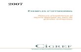 XEMPLES D OFFSHORING - Cigref · Publications du CIGREF en 2006-2007 Analyse et Gestion des risques dans les grandes entreprises : impacts et rôles pour la DSI Baromètre Gouvernance