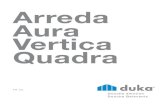 Arreda Aura Vertica Quadra · Visitez le monde duka Nous nous considérons comme l’interface entre l’architecture, le design et la tech-nologie et donnons un nouvel élan au marché.