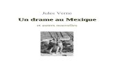 Un drame au Mexique et autres nouvellesbeq.ebooksgratuits.com/vents-word/Verne-mexique.doc · Web viewUn drame au Mexique et autres nouvelles BeQ Jules Verne Un drame au Mexique et