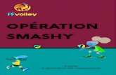 OPÉRATION SMASHY · Le responsable du projet écrit à l’IEN de la circonscription pour l’informer de son intention de prendre contact avec le CPAIEN-EPS, les directeurs d’école