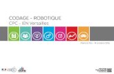 CODAGE - ROBOTIQUE · 2018. 5. 24. · Défi Robotique Nanterre Ecole et collège Support : Lego Nao Challenge Collège de Sèvres RamBot Bassin de Rambouillet . Un espace de découverte,