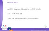 ADOM - Approved Deviation to OSD-MMEL EFB - NPA 2016-12 … · 2017. 5. 3. · EXPLOITATION HORS MEL • Pour les délais B, C et D : possibilité de doubler le délai de remise en