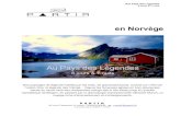 en Norvège€¦ · Visite d’une aqua ferme de saumon Le Hardanger Akvasenter est le premier centre d’aquaculture en Norvège. De nombreuses informations vous y seront données