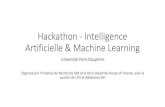 Hackathon -Intelligence Artificielle & Machine Learning · Hackathon -Intelligence Artificielle & Machine Learning Université Paris-Dauphine Organisé par l’Initiative de Recherche