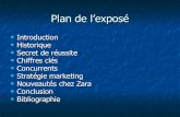 Plan de l’exposéd1n7iqsz6ob2ad.cloudfront.net/document/pdf/5326dfd3a194a.pdfInditex, le groupe propriétaire de Zara, applique au domaine de la maison sa recette à succès : copier