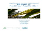 Smallholder Oil Palm Handbook Module 4: Fertiliser Application 4... · Module 4: Fertiliser application 1 Module 4: Fertiliser Application GOAL To provide the right type of fertilisers,