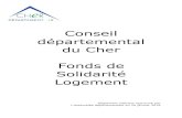 Conseil départemental du Cher Fonds de Solidarité Logement · Le Conseil Départemental du Cher a voté, lors de l’assemblée départementale du 21 mars 2005, la création du