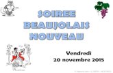 Vendredi - WordPress.com · les 4 types de Beaujolais nouveau qui allaient être dégustés durant la soirée lupcourt.com – S. LEGER – 24/11/2015 lupcourt.com – S. LEGER –