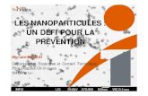 LES NANOPARTICULES : UN DÉFI POUR LA PREVENTIONsante.travail.free.fr/smt6/communic/2007-2008/2008...Revenu mondial généré par les nanotechnologies 40 1000 700 0 200 400 600 800