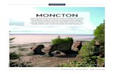 MONCTON - Authentik Canada · 2019. 12. 19. · MONCTON. La plus grande ville du Nouveau-Brunswick a été élue comme étant la plus polie au Canada par le Reader’s Digest en 2008.