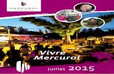 Juillet 2015 - Mairie de Mercurol-Veaunes (Drôme · 3 5 3 Le mot du maire Sommaire L’été est là, avec sa chaleur caniculaire. Quel beau mois de Juillet ! Ne nous plaignons pas,