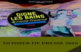 DOSSIER DE PRESSE 2018 · 2018. 8. 10. · 3 4 CONTACT PRESSE : Hélène VIGNOT OFFICE DE TOURISME - BP 201 - 04001 DIGNE LES BAINS TEL. +33(0)4 92 36 62 68 / +33(0)6 83 45 02 51