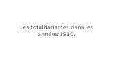 Les totalitarismes dans les années 1930.christophe.delgado.free.fr/Nouveau%20site/Cours/3... · Dans les années 1930, beaucoup d’entre-elles basculent dans la dictature, certaines