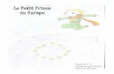 Le Petit Prince en Europe - WordPress.com… · 2011. 6. 11. · –C'est un continent, un regroupement de pays amis. –Ah! je comprends: c'est un ensemble de planètes qui se sont