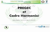 PREGEC et Cadre Harmonisé - OECD€¦ · Gestion plus efficace de l’aide alimentaire en concertation avec les donateurs Consensus autour de la charte PGCA PREGEC . II. C adre H